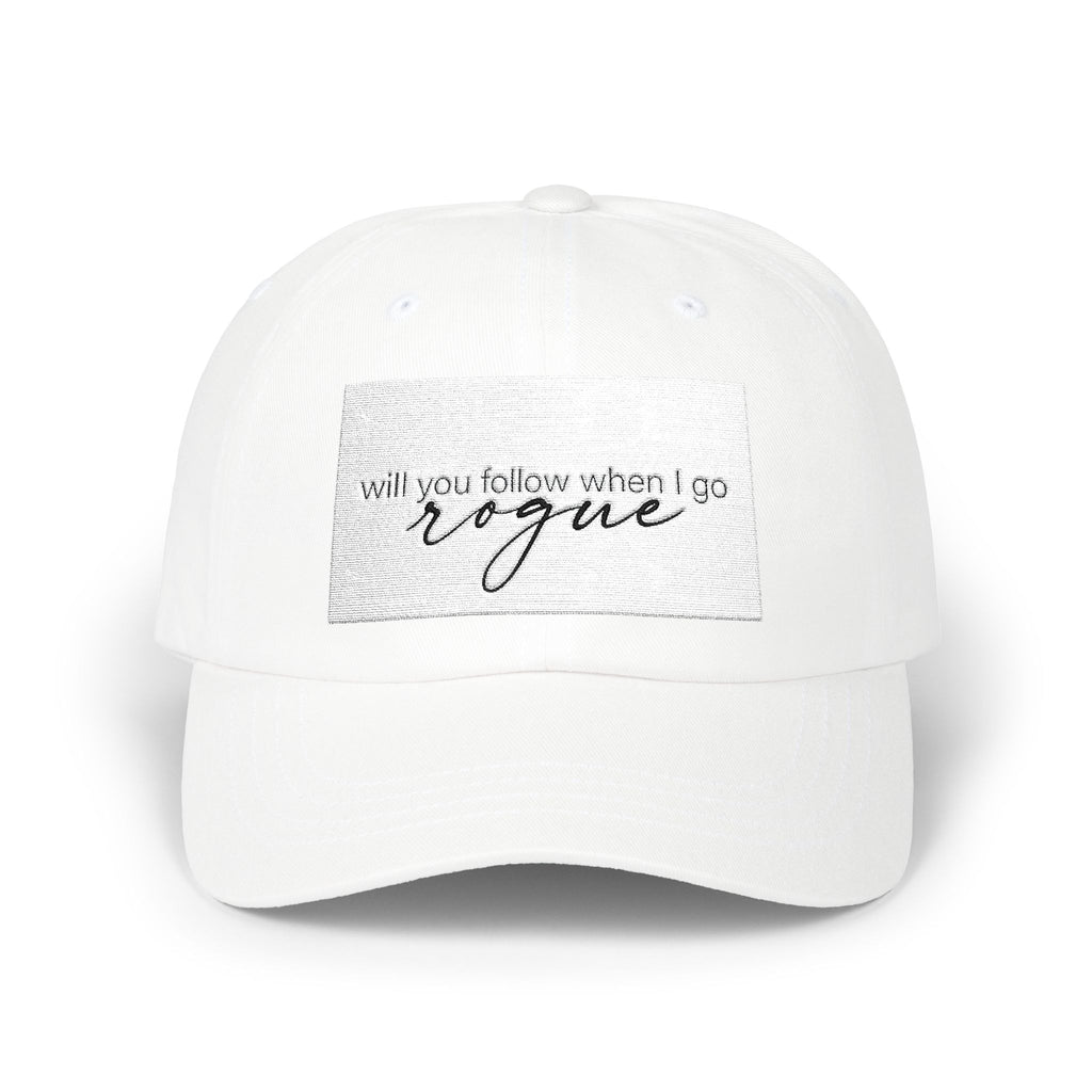 Dad Cap — 'If You Know When I Go Rogue' not vogue  Minimal Script Baseball Hat
